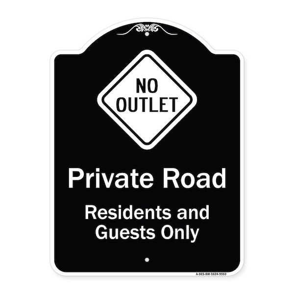Signmission Designer Series-Private Road Residents And Guests Only With No Outlet Symbol, 24" H, BW-1824-9910 A-DES-BW-1824-9910 - main